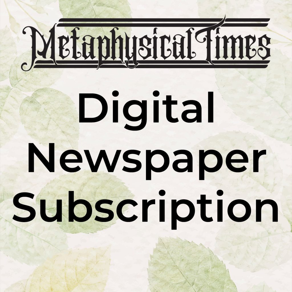 Metaphysical Times Digital Only Newspaper Subscription