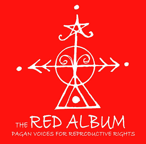 The Big Announcement! The Red Album: Pagan Voices for Reproductive Rights is coming!