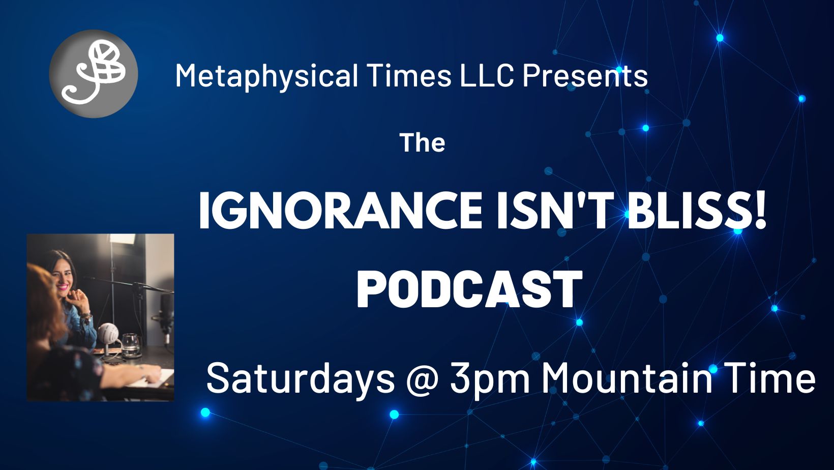 New “Ignorance Isn’t Bliss!” Podcast