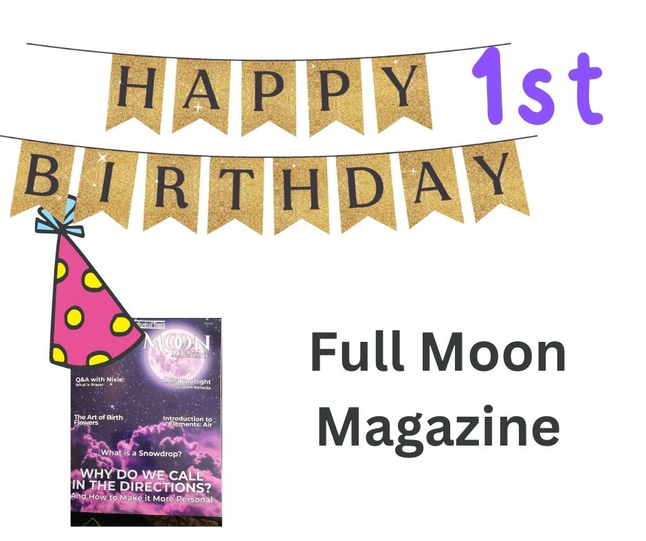 Celebrating Full Moon Magazine’s 1st Birthday with a Give Away!